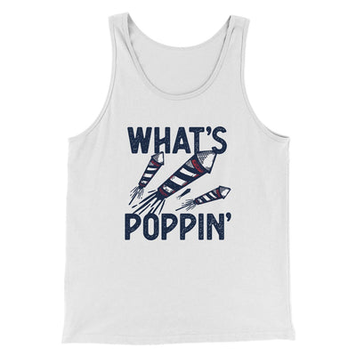 What's Poppin' Men/Unisex Tank White | Funny Shirt from Famous In Real Life
