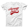Average Joe's Team Uniform Funny Movie Men/Unisex T-Shirt White | Funny Shirt from Famous In Real Life
