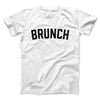 Brunch Men/Unisex T-Shirt White | Funny Shirt from Famous In Real Life