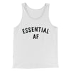 Essential AF Men/Unisex Tank Top White | Funny Shirt from Famous In Real Life