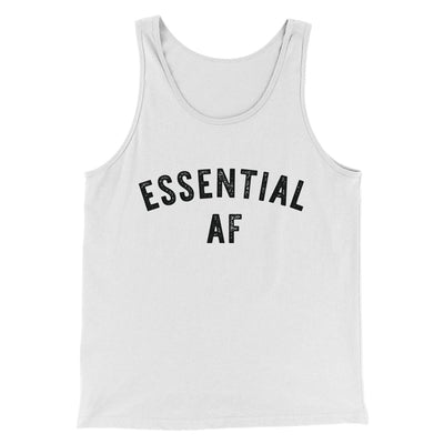 Essential AF Men/Unisex Tank Top White | Funny Shirt from Famous In Real Life