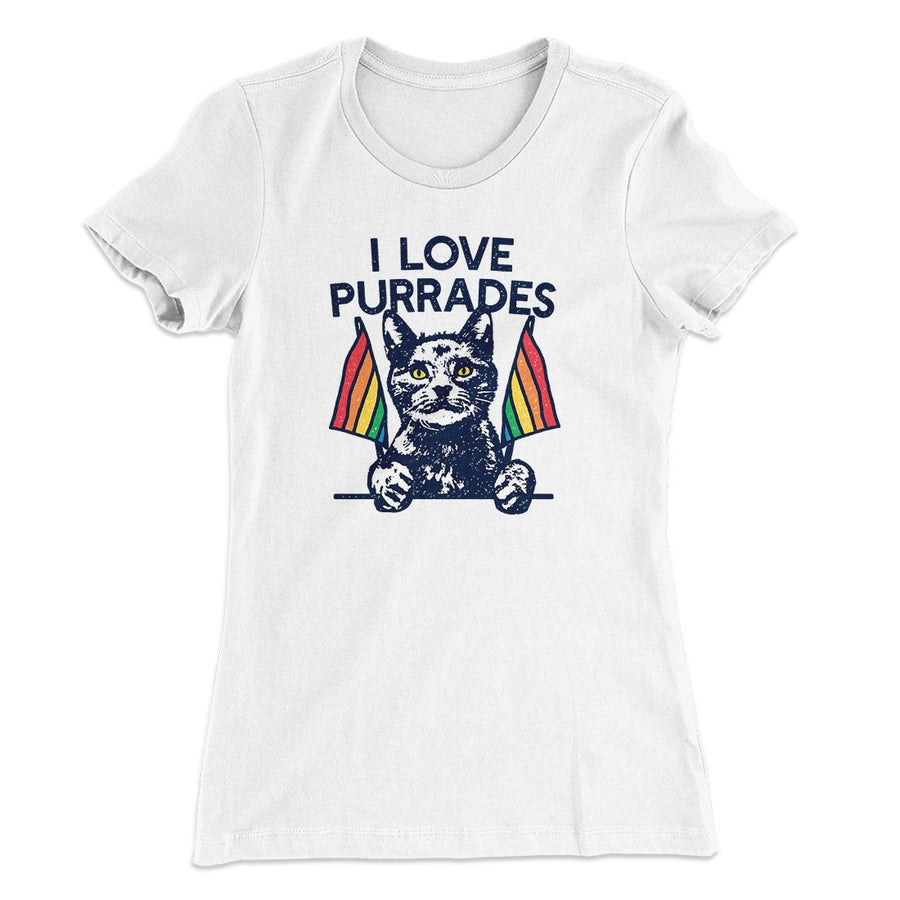 I Love Purrades Women's T-Shirt | Funny Shirt from Famous In Real Life
