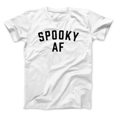 Spooky AF Men/Unisex T-Shirt White | Funny Shirt from Famous In Real Life
