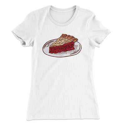 Slice of Pi Women's T-Shirt White | Funny Shirt from Famous In Real Life