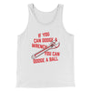 If You Can Dodge A Wrench You Can Dodge A Ball Funny Movie Men/Unisex Tank Top White | Funny Shirt from Famous In Real Life