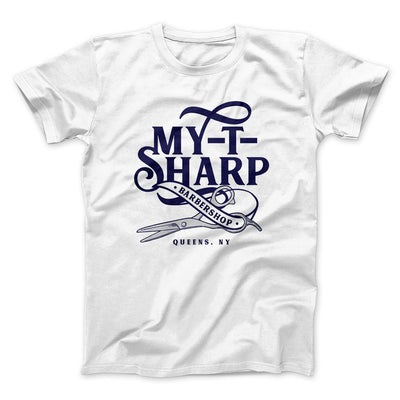 My-T-Sharp Barbershop Funny Movie Men/Unisex T-Shirt White | Funny Shirt from Famous In Real Life