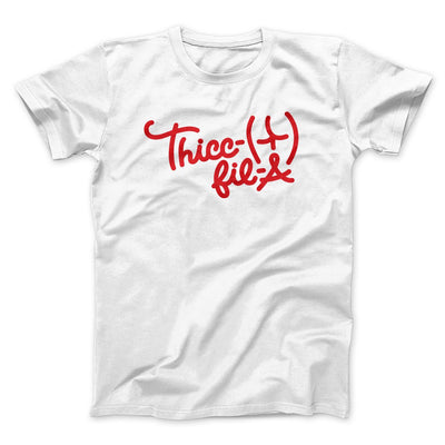 Thicc-Fil-A Funny Men/Unisex T-Shirt White | Funny Shirt from Famous In Real Life