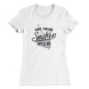 Cory, Trevor, Smokes, Let's Go Women's T-Shirt White | Funny Shirt from Famous In Real Life