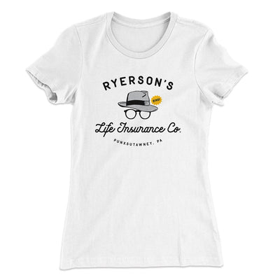 Ryerson's Life Insurance Women's T-Shirt White | Funny Shirt from Famous In Real Life