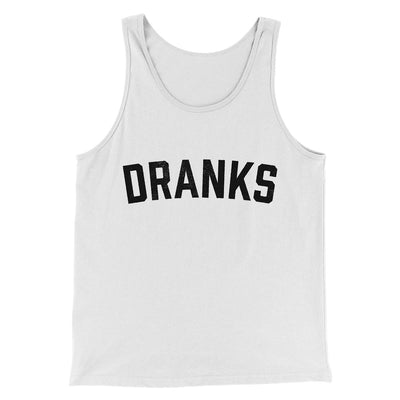 Dranks Men/Unisex Tank Top White | Funny Shirt from Famous In Real Life