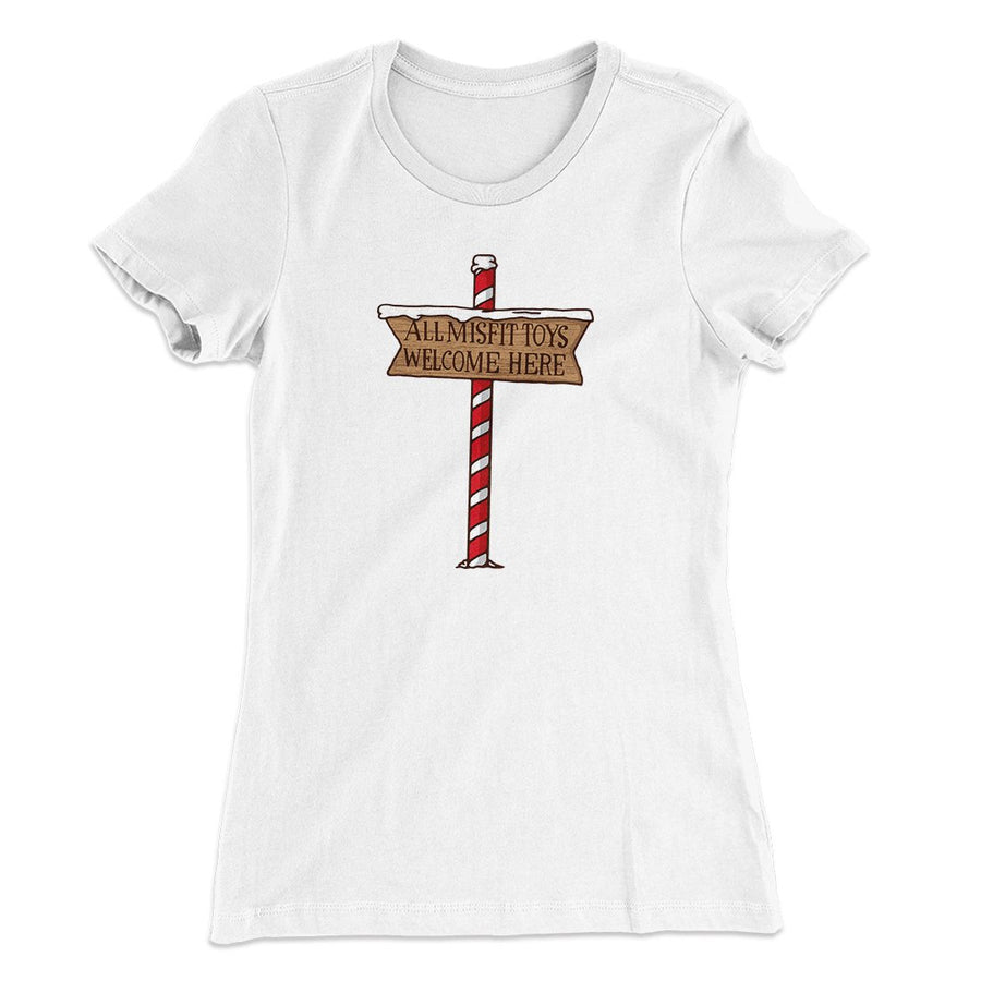 All Misfit Toys Welcome Here Women's T-Shirt | Funny Shirt from Famous In Real Life