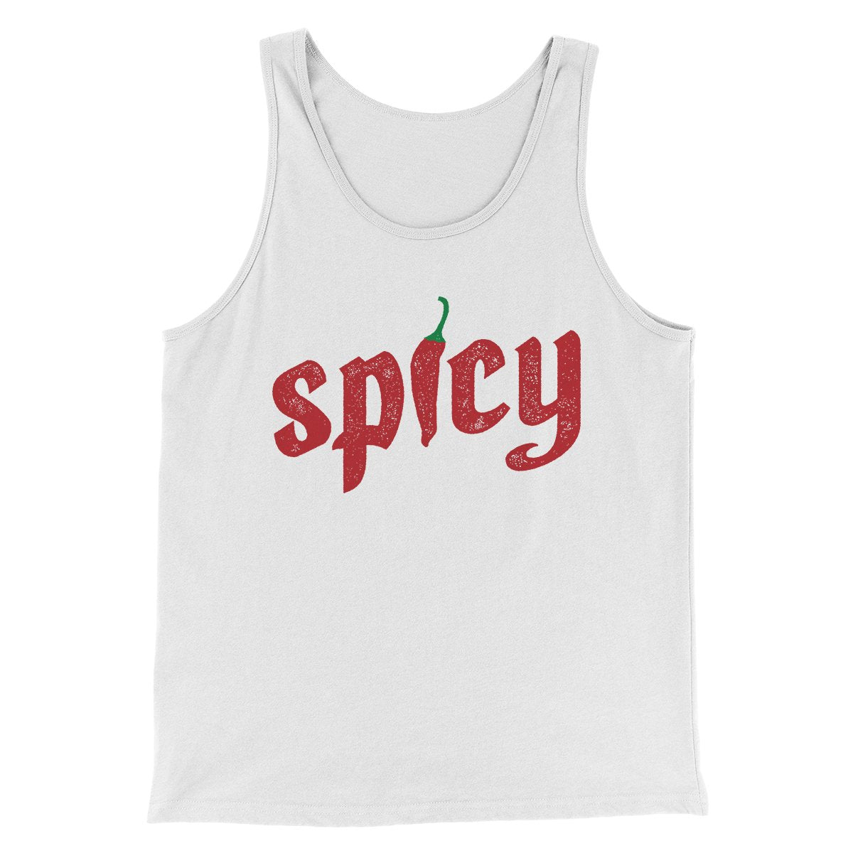 Spicy Funny Men/Unisex Tank Top | Funny Shirt from Famous In Real Life