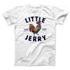 Little Jerry Men/Unisex T-Shirt White | Funny Shirt from Famous In Real Life