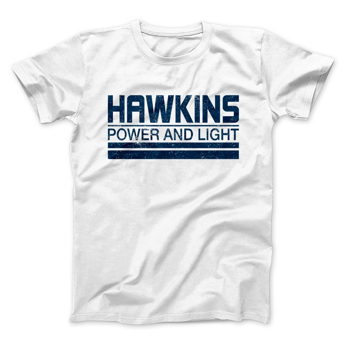 Hawkins Power and Light Men/Unisex T-Shirt White | Funny Shirt from Famous In Real Life
