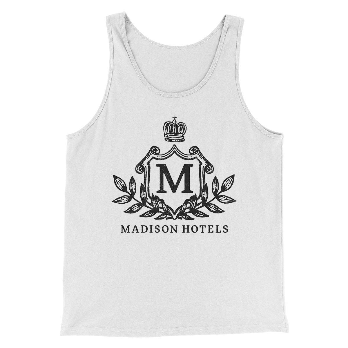 Madison Hotels Tank Top Funny Movie Men/Unisex Tank White | Funny Shirt from Famous In Real Life
