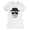 Heisenberg Women's T-Shirt White | Funny Shirt from Famous In Real Life