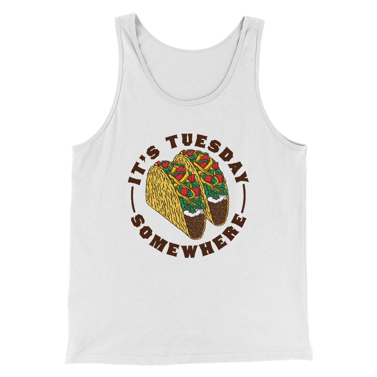 It's Tuesday Somewhere Men/Unisex Tank Top | Funny Shirt from Famous In Real Life
