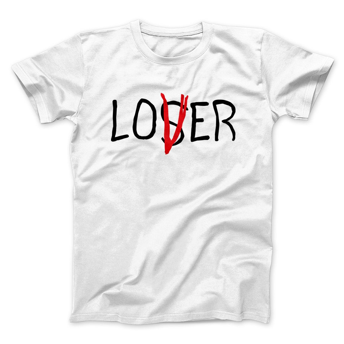Loser Lover Funny Movie Men/Unisex T-Shirt | Funny Shirt from Famous In Real Life