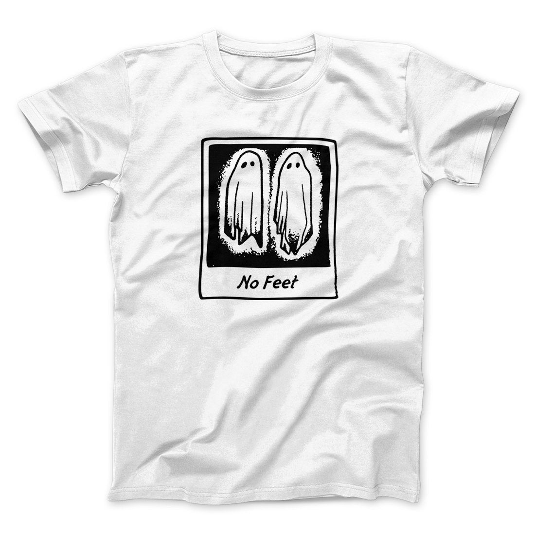 No Feet Men/Unisex T-Shirt White | Funny Shirt from Famous In Real Life