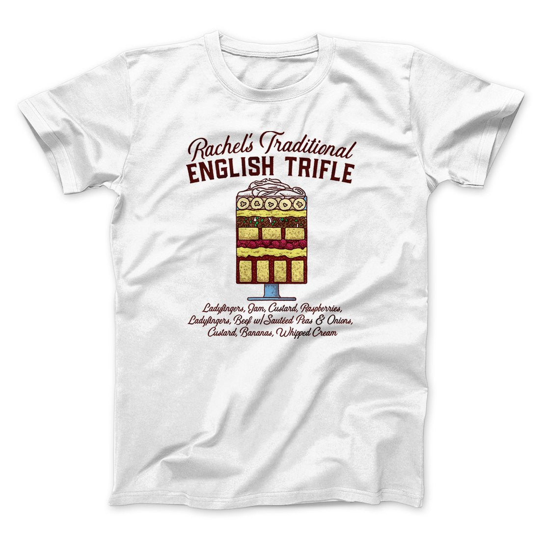 Rachel's English Trifle Men/Unisex T-Shirt White | Funny Shirt from Famous In Real Life