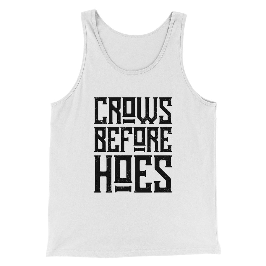 Crows Before Hoes Men/Unisex Tank Top | Funny Shirt from Famous In Real Life