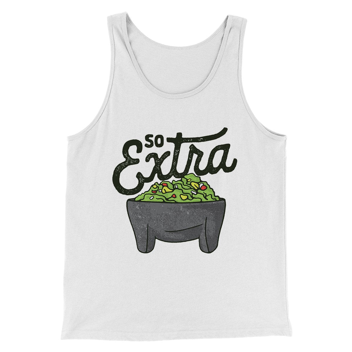 So Extra Men/Unisex Tank Top | Funny Shirt from Famous In Real Life