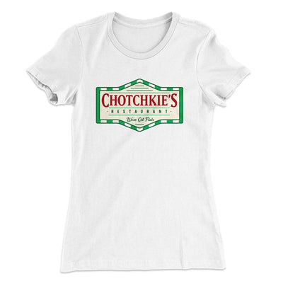 Chotchkie's Restaurant Women's T-Shirt White | Funny Shirt from Famous In Real Life
