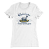 Whatever Floats Your Goat Women's T-Shirt White | Funny Shirt from Famous In Real Life