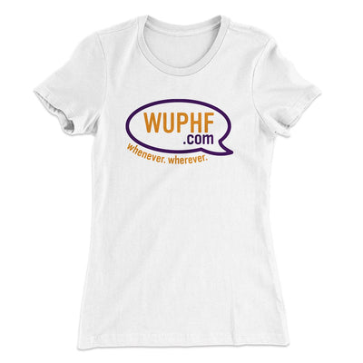 WUPHF.com Women's T-Shirt White | Funny Shirt from Famous In Real Life