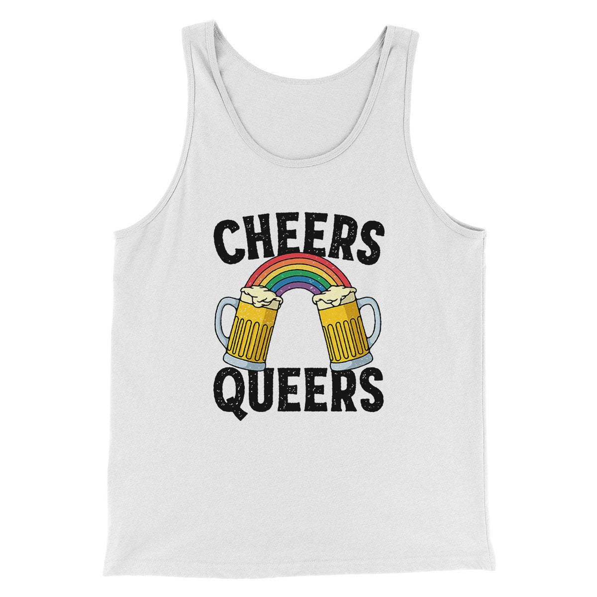 Cheers Queers Men/Unisex Tank | Funny Shirt from Famous In Real Life