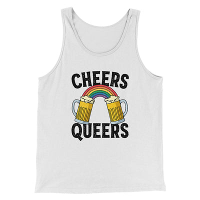 Cheers Queers Men/Unisex Tank White | Funny Shirt from Famous In Real Life
