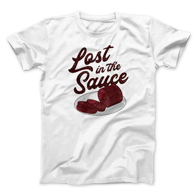Lost In The Sauce Funny Thanksgiving Men/Unisex T-Shirt White | Funny Shirt from Famous In Real Life