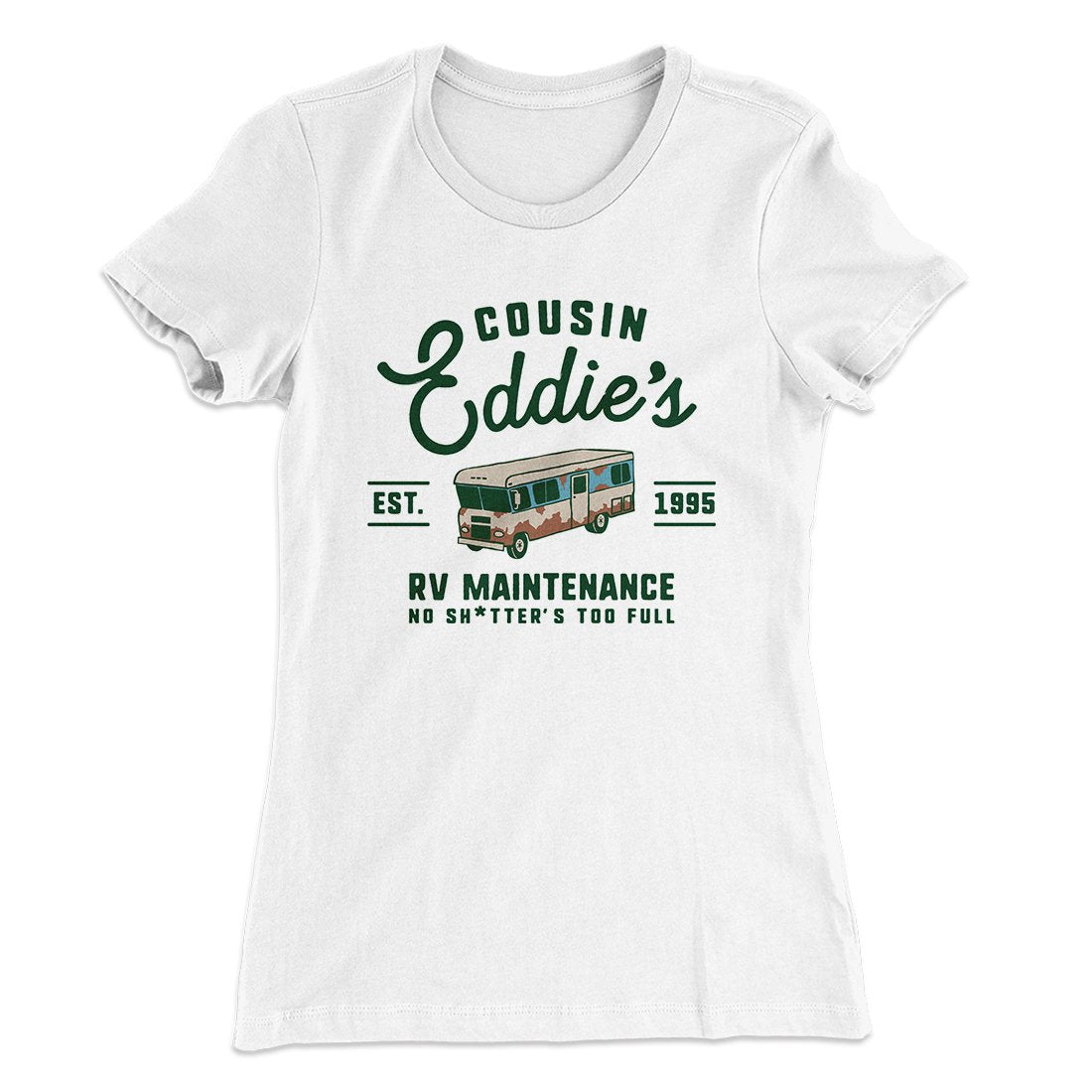 Cousin Eddie's RV Maintenance Women's T-Shirt | Funny Shirt from Famous In Real Life