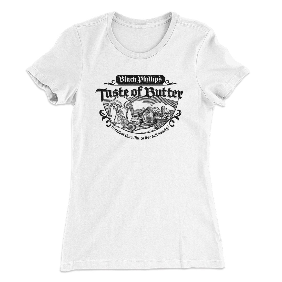 Black Phillip's Taste Of Butter Women's T-Shirt | Funny Shirt from Famous In Real Life