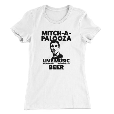 Mitch-A-Palooza Women's T-Shirt White | Funny Shirt from Famous In Real Life