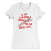 If You Can Dodge A Wrench, You Can Dodge A Ball Women's T-Shirt White | Funny Shirt from Famous In Real Life