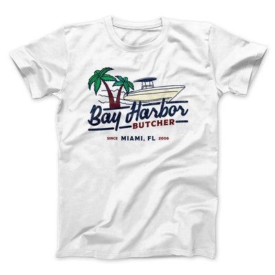Bay Harbor Butcher Men/Unisex T-Shirt White | Funny Shirt from Famous In Real Life