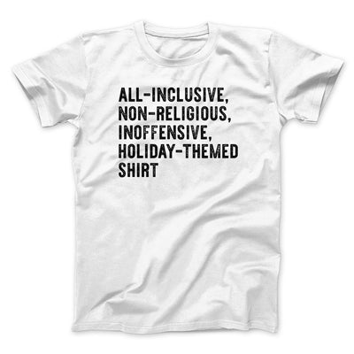 All Inclusive Holiday Themed Men/Unisex T-Shirt White | Funny Shirt from Famous In Real Life