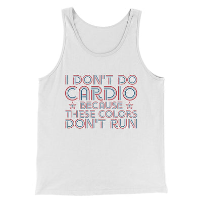 I Don't Do Cardio Men/Unisex Tank Top White | Funny Shirt from Famous In Real Life