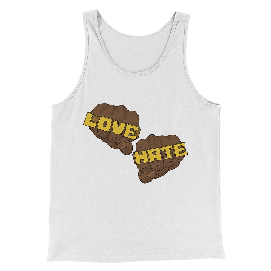 Love Hate Funny Movie Men/Unisex Tank Top | Funny Shirt from Famous In Real Life