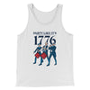 Party Like It's 1776 Men/Unisex Tank White | Funny Shirt from Famous In Real Life