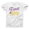 Pardi Gras Men/Unisex T-Shirt White | Funny Shirt from Famous In Real Life