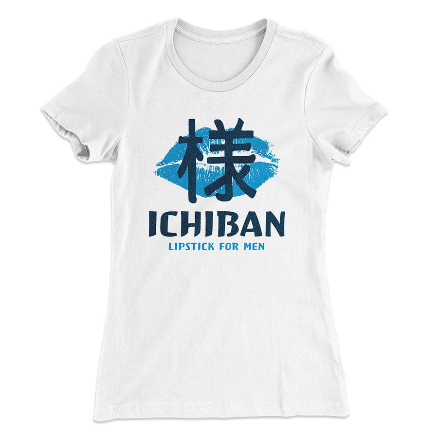 Ichiban Lipstick Women's T-Shirt | Funny Shirt from Famous In Real Life