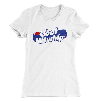 Cool Hhwhip Women's T-Shirt White | Funny Shirt from Famous In Real Life