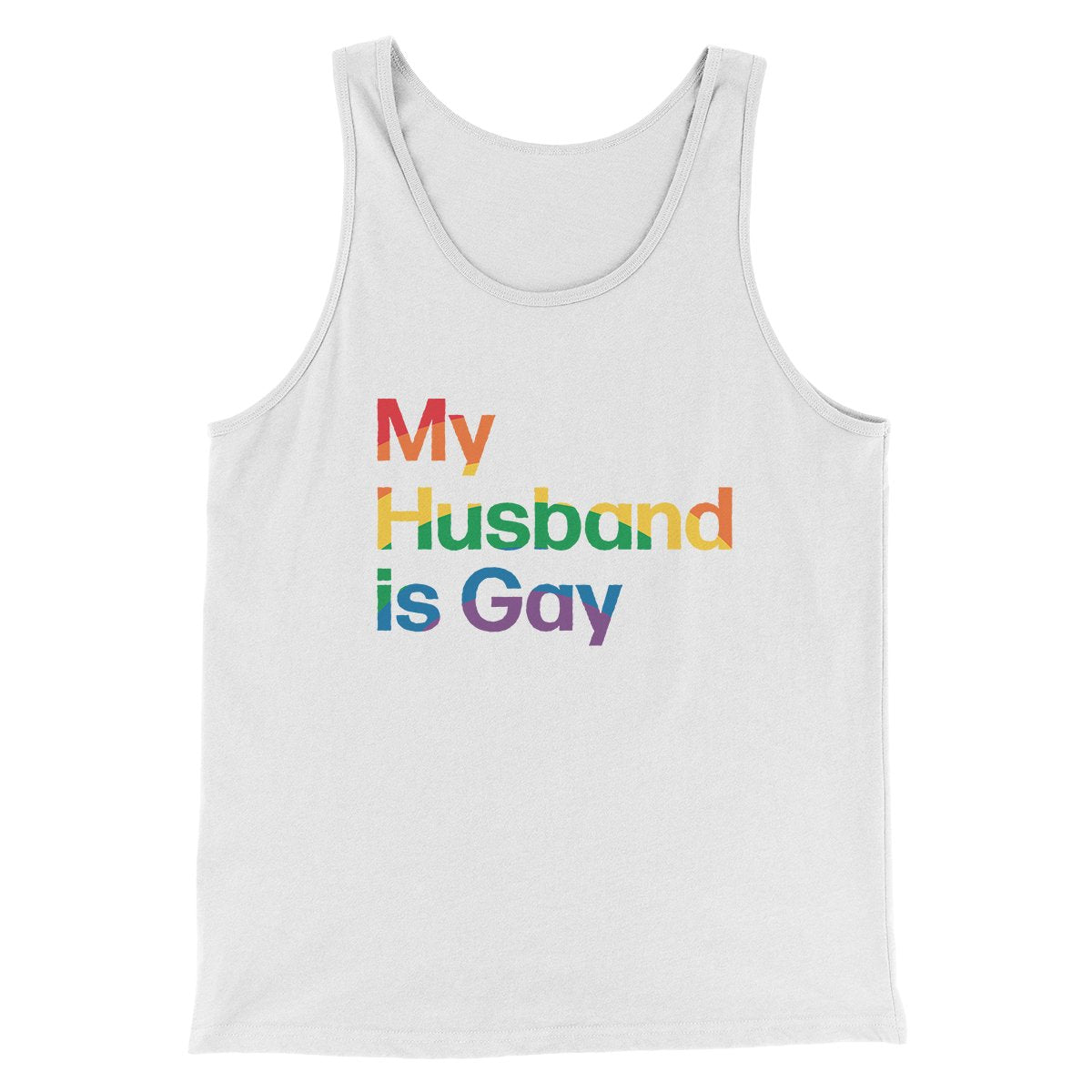 My Husband Is Gay Men/Unisex Tank Top | Funny Shirt from Famous In Real Life