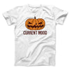Current Mood Men/Unisex T-Shirt White | Funny Shirt from Famous In Real Life