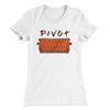 Pivot Women's T-Shirt White | Funny Shirt from Famous In Real Life