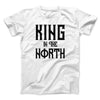 King in the North Men/Unisex T-Shirt White | Funny Shirt from Famous In Real Life