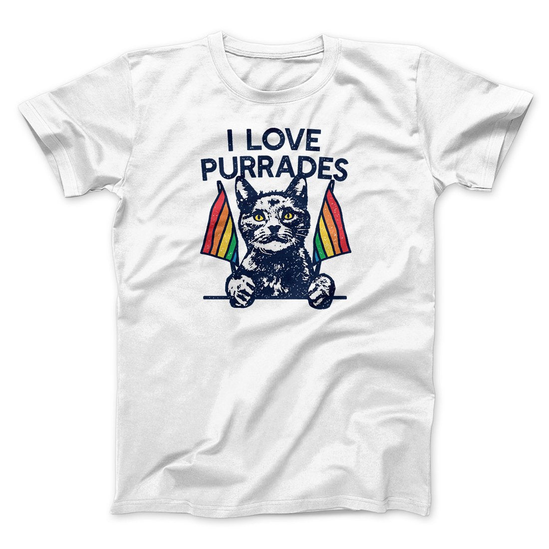I Love Purrades Men/Unisex T-Shirt | Funny Shirt from Famous In Real Life
