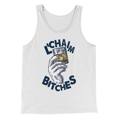 L'Chaim Bitches Funny Hanukkah Men/Unisex Tank Top White | Funny Shirt from Famous In Real Life